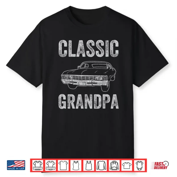 Funny Grandpa Classic Car Graphic Grandpas With Classic Cars Shirt