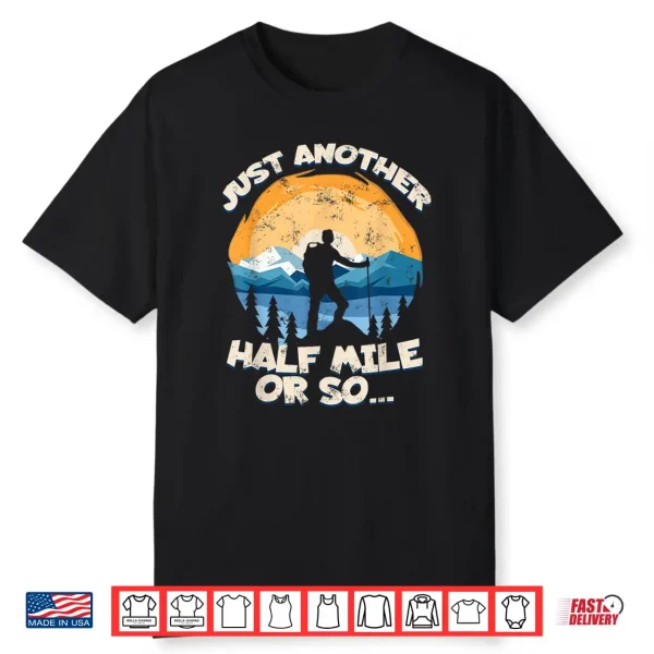 Funny Hiking Funny Backpacker Backpacking Gifts Hikers Shirt