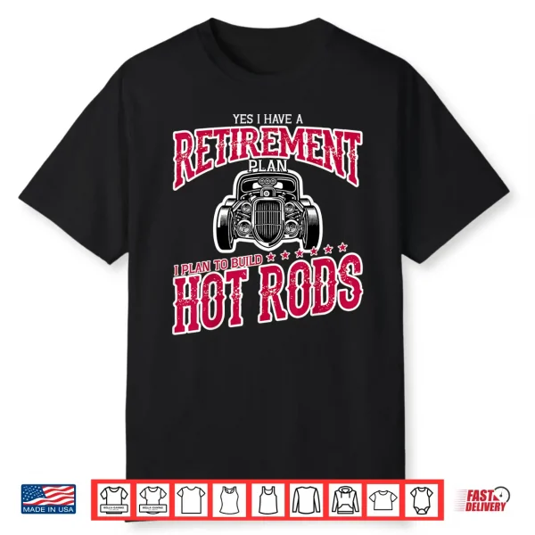 Funny Hot Rod Enthusiast Retirement Party Gift Class Car Shirt