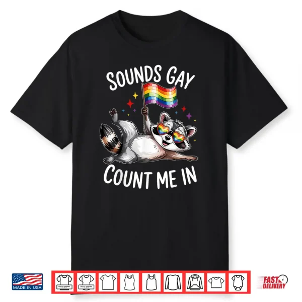 Funny Lgbt Ally Raccoon Holding A Rainbow Flag Lgbt Support Shirt