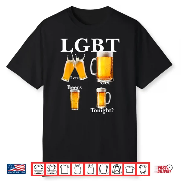 Funny Lgbt Let’S Get Beers Tonight Craft Beer Lover Men Shirt