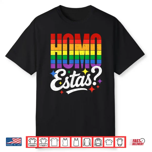 Funny Lgbtq Pride Design Homo Estás And Heart Gay Support Shirt