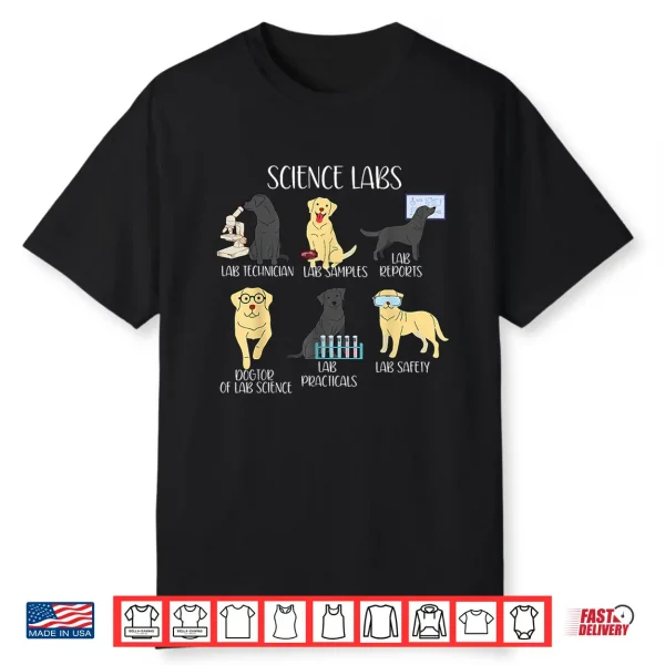 Funny Labrador Retriever Science Labs Teacher Lab Dog Lover Shirt
