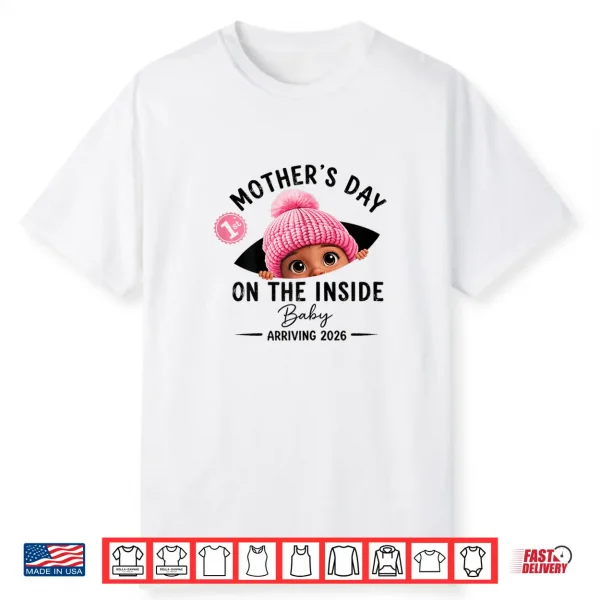 Funny Personalized 1St Mother’S Day On The Inside Baby 2026 Shirt