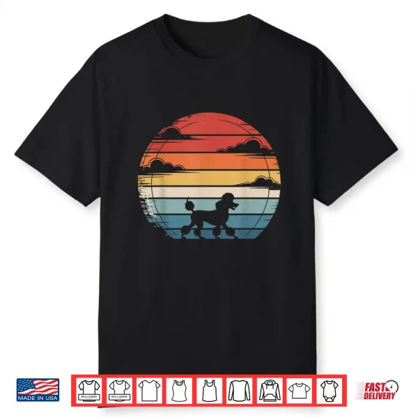 Funny Poodle Design For Men Women Mini Standard Poodle Lover Shirt