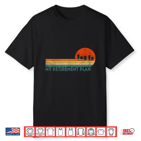 Funny Retired Retirement Plan Home Brewing Crafts Beer Shirt