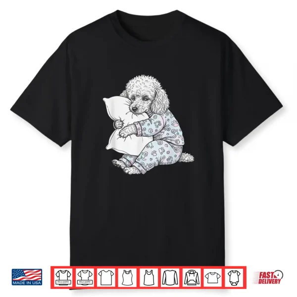 Funny Sleepy Poodle Pajama Women Men Kids Girls Boys Shirt