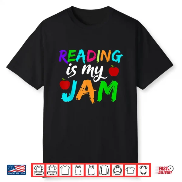 Funny Teacher Reading Is My Jam Books Book Lover Shirt
