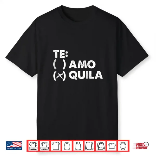 Funny Tequila Spanish Shirt For Wine Beer Liquor Drinkers