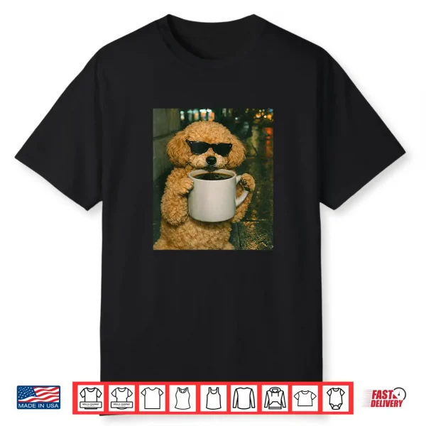Funny Toy Poodle Drinking Coffee Meme Retro Urban Gen Z Shirt