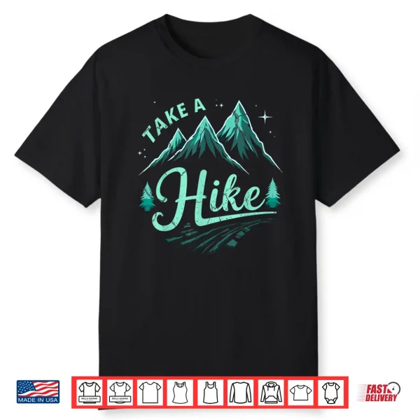 Funny Vintage Mountain Hiking Take A Hike Backpacking Shirt