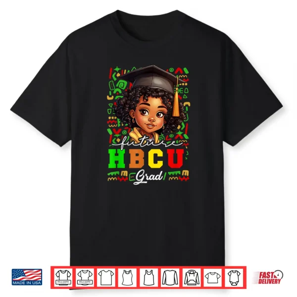 Future Hbcu Grad Black Girl Kids Graduation Hbcu College Shirt