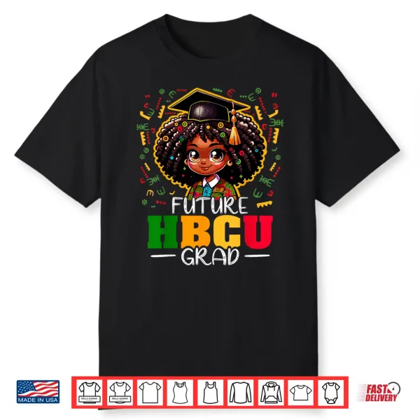 Future Hbcu Grad Black Girl Kids Graduation Hbcu Shirt