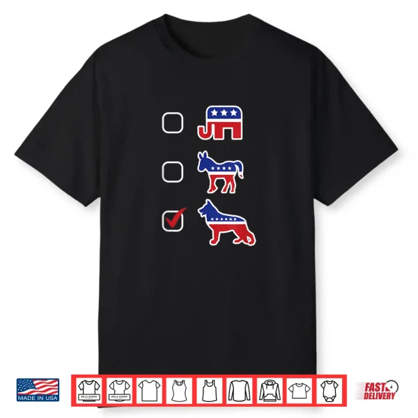 Gsd Lover Vote For German Shepherds Guard Dog Us Election Shirt