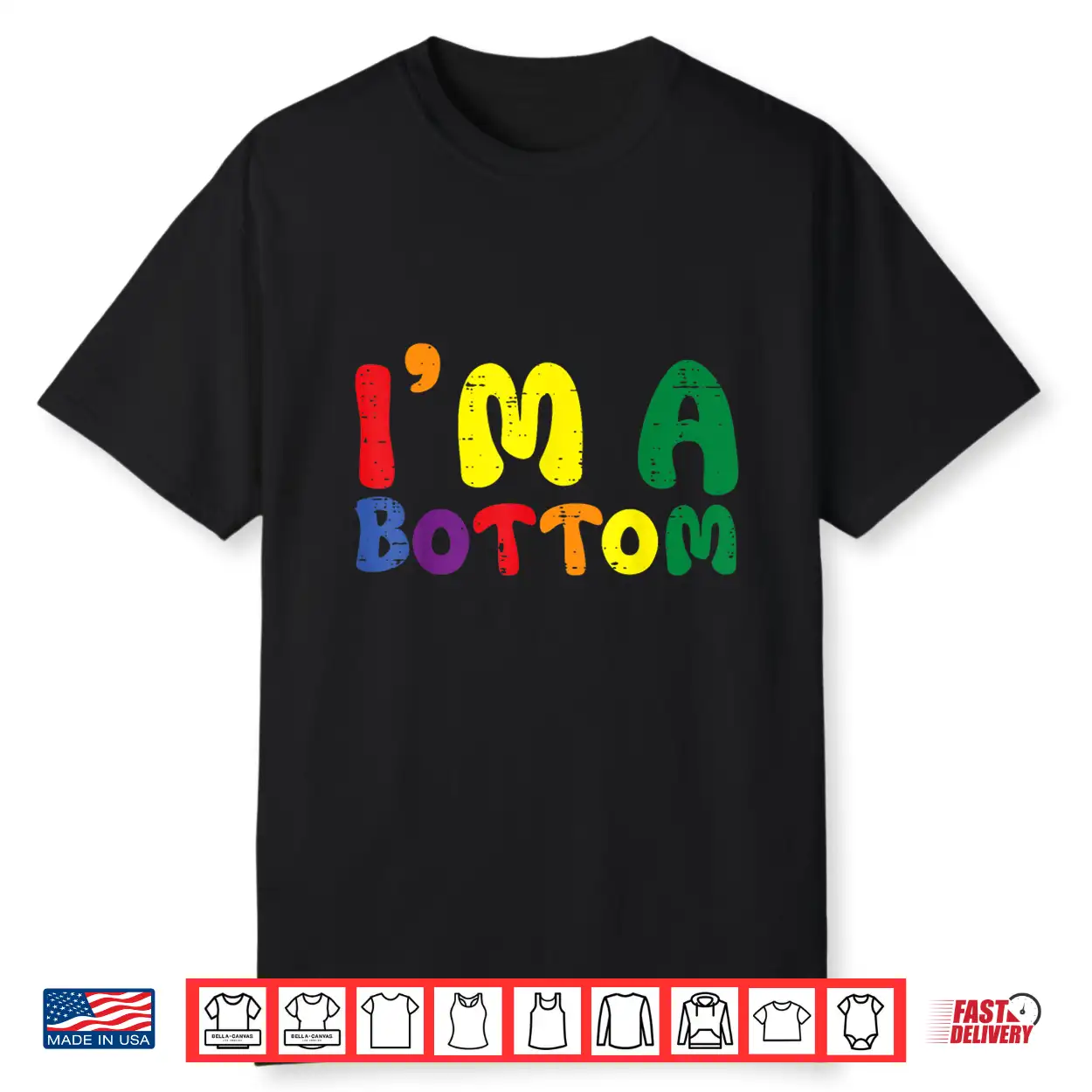 Gay Pride Month I’M A Bottom Lgbtq Ally Rainbow Men Women Shirt Gay Pride Month I’M A Bottom Lgbtq Ally Rainbow Men Women Shirt