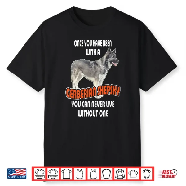 Gerberian Shepsky German Shepherd Siberian Husky Dog Shirt