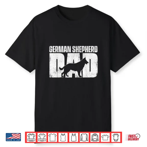 German Shepherd Dad Fathers Day Dog Owner Canine Lover Shirt