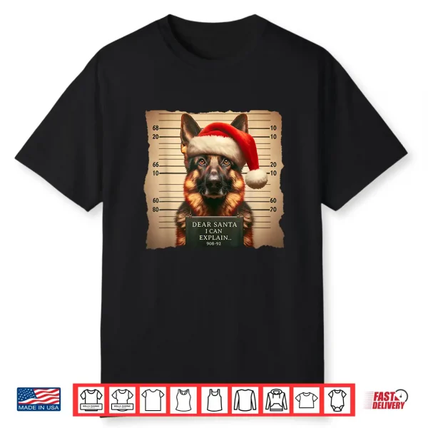 German Shepherd Dog Christmas Dear Santa I Can Explain Shirt