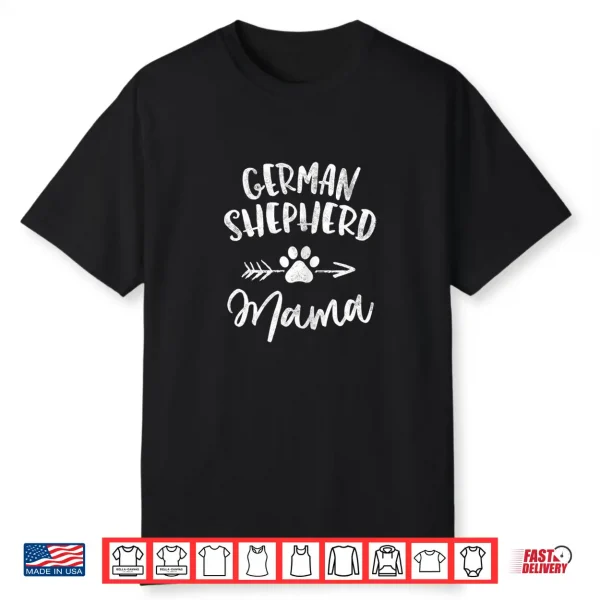 German Shepherd Mama Shepherd Lover Owner Gifts Dog Mom Shirt