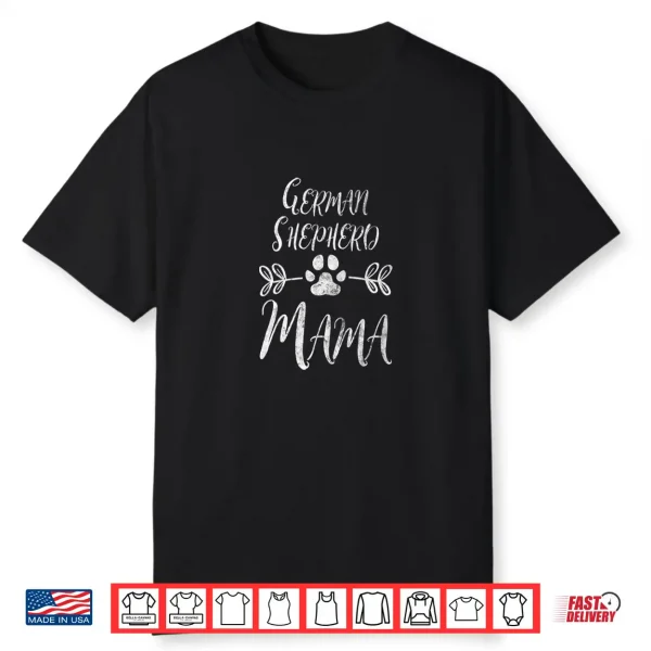 German Shepherd Mama Shirt Shepherd Lover Owner Dog Mom Gift Shirt