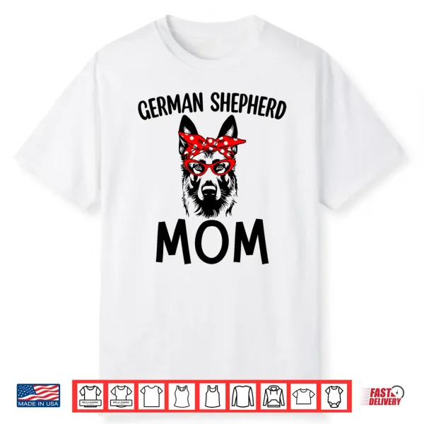 German Shepherd Mom Dog Mama Sunglasses Mother’S Day Gift Shirt