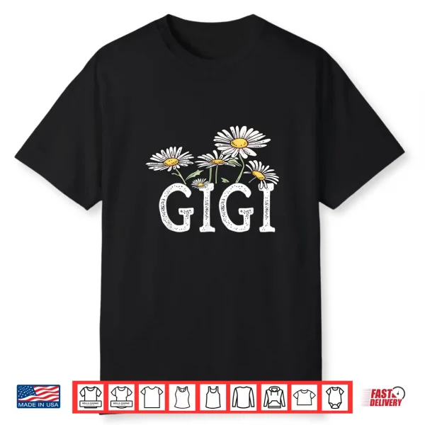 Gigi Floral Chamomile Design Mother’S Day Gifts Gigi Shirt