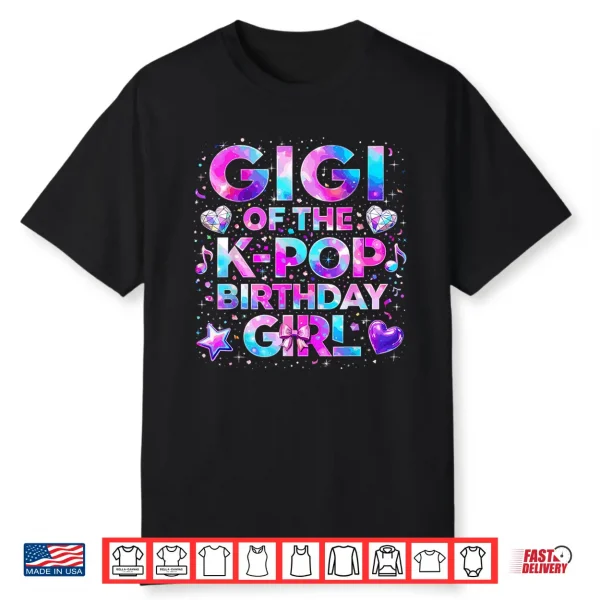 Gigi Of The K Pop Birthday Girls Korean Music Shirt