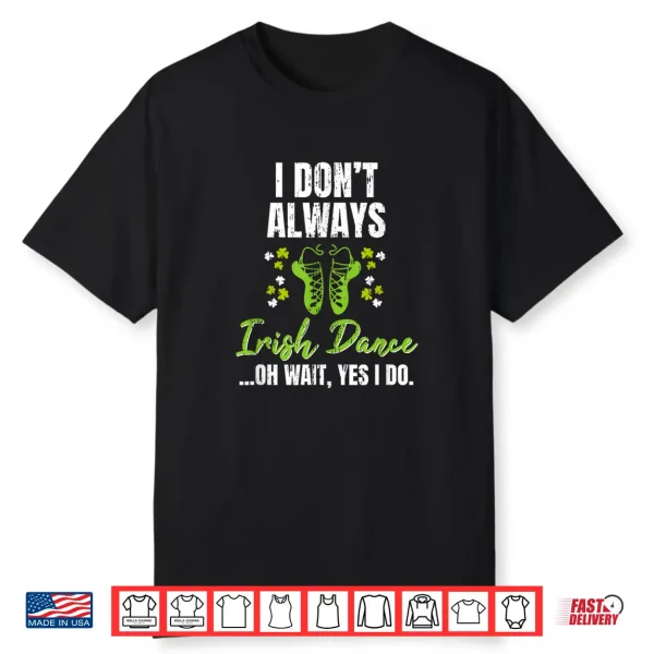 Girl In Poodle Socks Irish Dance Shoes Irish Dancer Shirt
