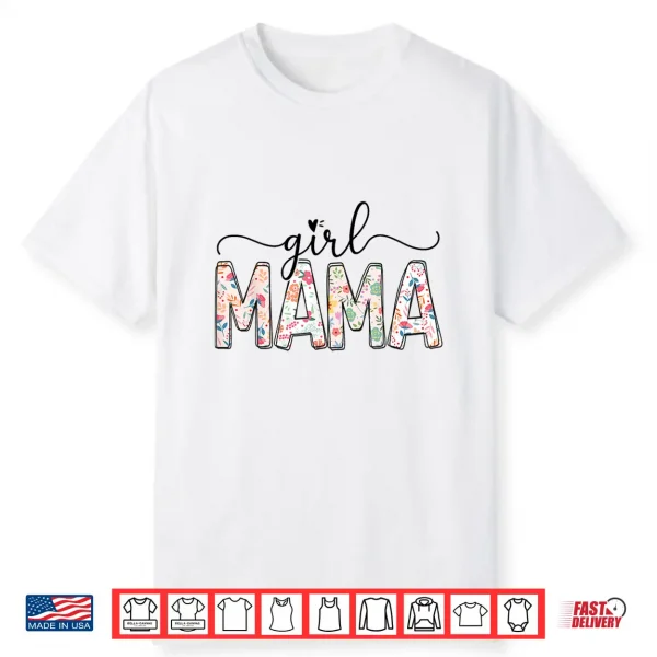 Girl Mama Floral Girl Mom Vintage Blessed Mama Vibes Shirt