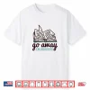 Go Away I’M Reading Shirt