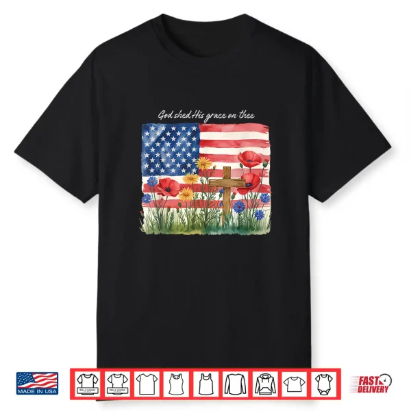 God Shed His Grace On Thee Shirt