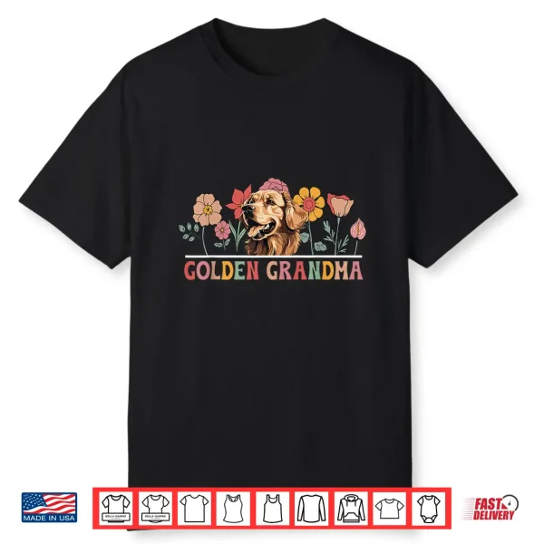 Golden Grandma Flowers Grandma Of A Golden Retriever Grandma Shirt