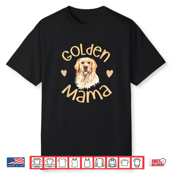 Golden Mama Cute Golden Retriever Dog Mom Pet Shirt