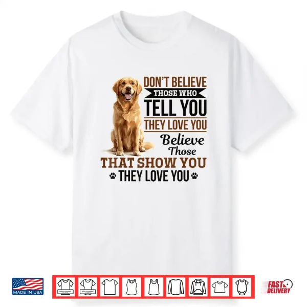 Golden Retriever Dog Breed All Bark No Bite… Unless Shirt