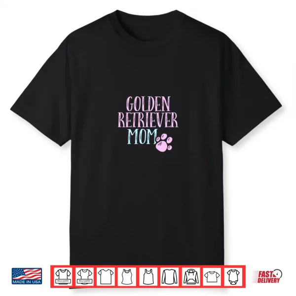 Golden Retriever Mama Dog Lover Mom Owner Cute Gift Women Shirt
