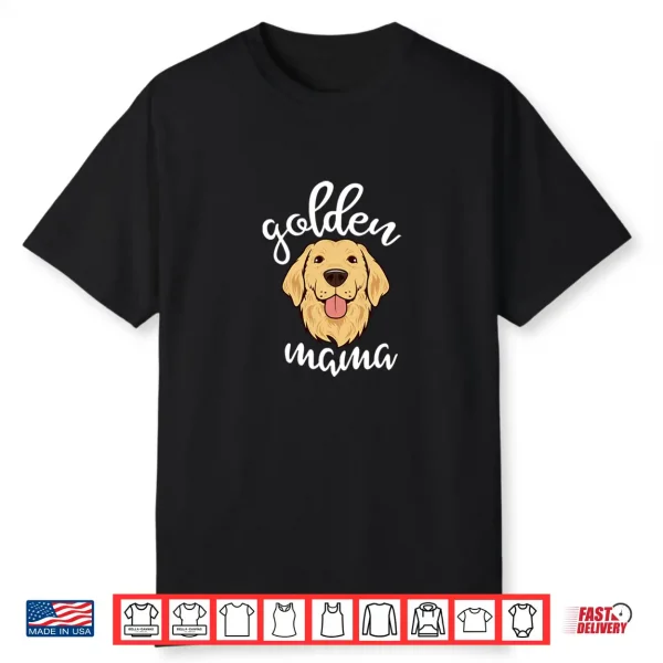 Golden Retriever Mama Funny Dog Lovers Gift For Mom Women Shirt