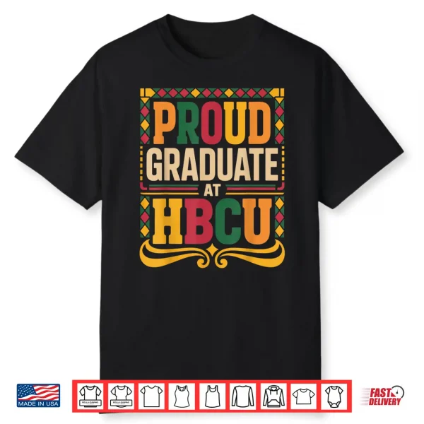 Graduate At Hbcu Juneteenth School Historical Hbcu Shirt