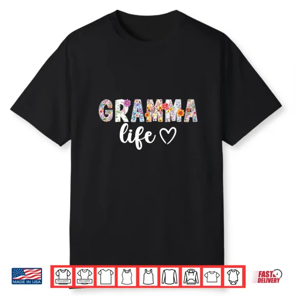 Gramma Life Gramma Grandma Gramma Grandmother Shirt