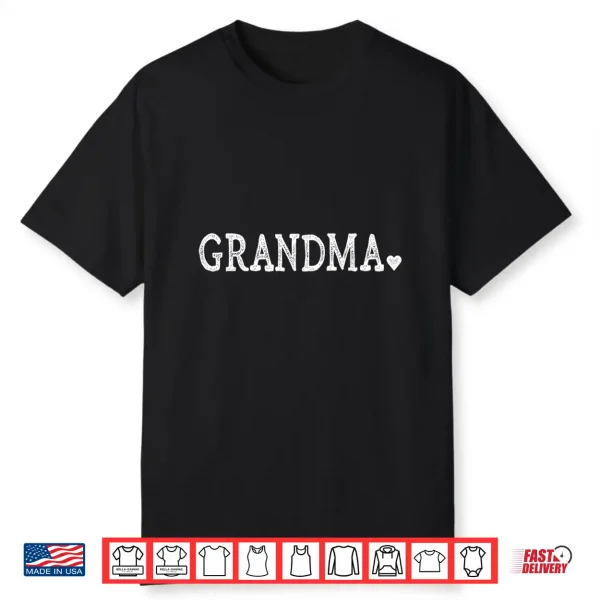 Grandma Gifts For Women Design With Heart Love Grandma Shirt