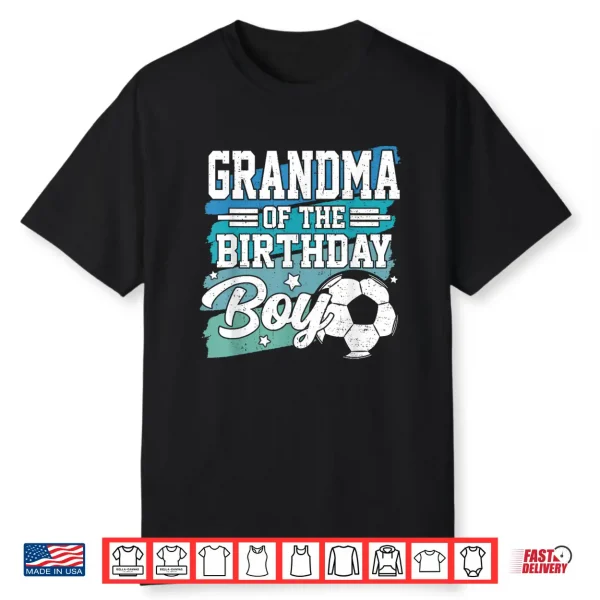 Grandma Of The Birthday Boy Soccer Family Matching Shirt