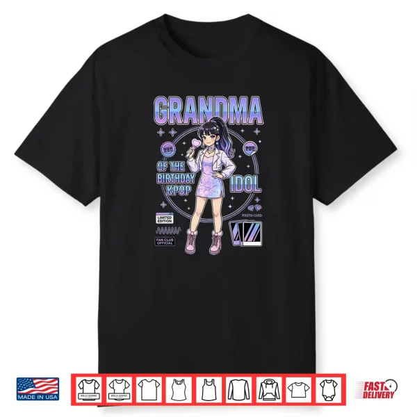 Grandma Of The Birthday Kpop Idol Girls Korean Music Lovers Shirt
