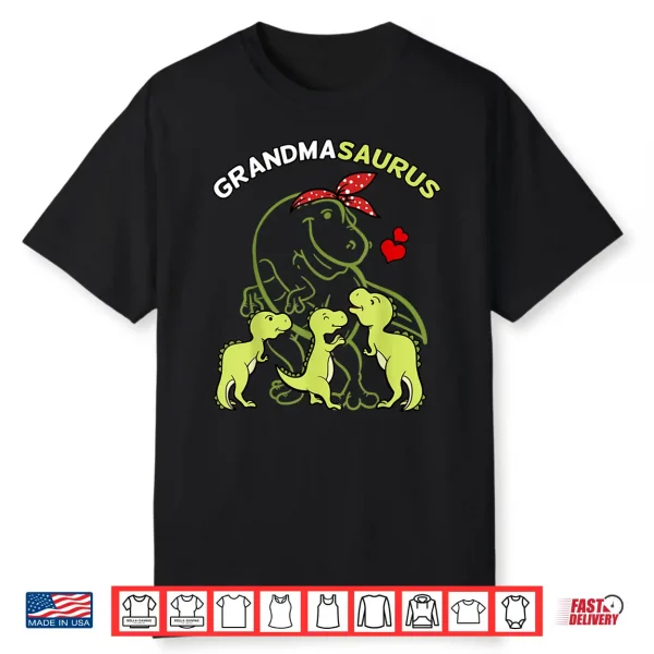 Grandmasaurus Grandma Tyrannosaurus Dinosaur Mother’S Day Shirt
