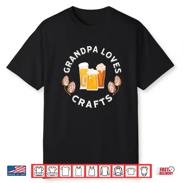 Grandpa Loves Craft Beer Funny Tee For Fathers Shirt