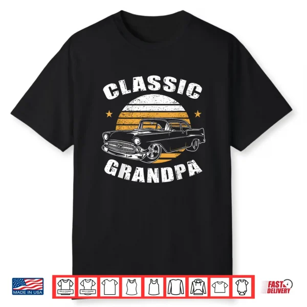 Grandpa Vintage Retro Classic Funny Car Lover Enthusiast Shirt