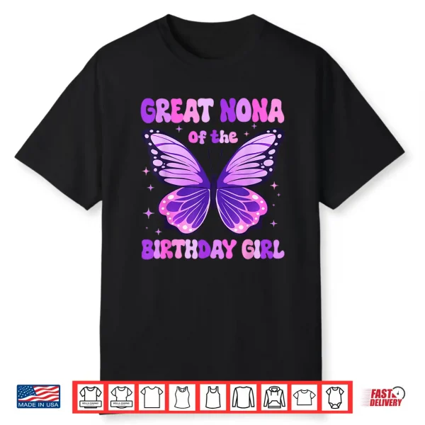 Great Nona Of The Birthday Girl Butterfly Family Matching Shirt