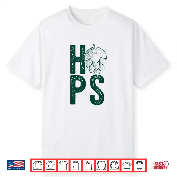 Hops H O P S Flower Craft Beer Hops Drinking Meme Shirt