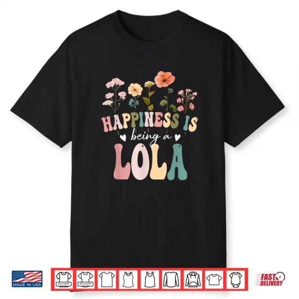 Happiness Is Being A Lola Floral Design Lola Mother’S Day Shirt