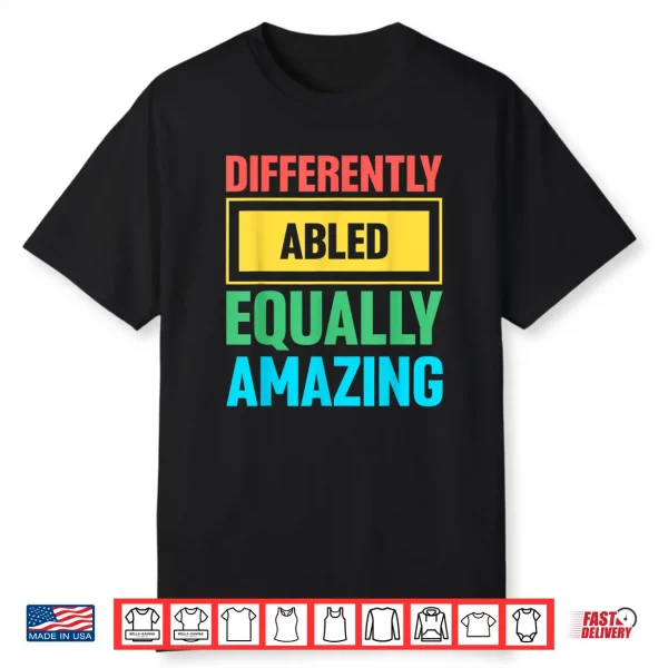 Happy Disability Pride Month Proud Disabled Equality Shirt