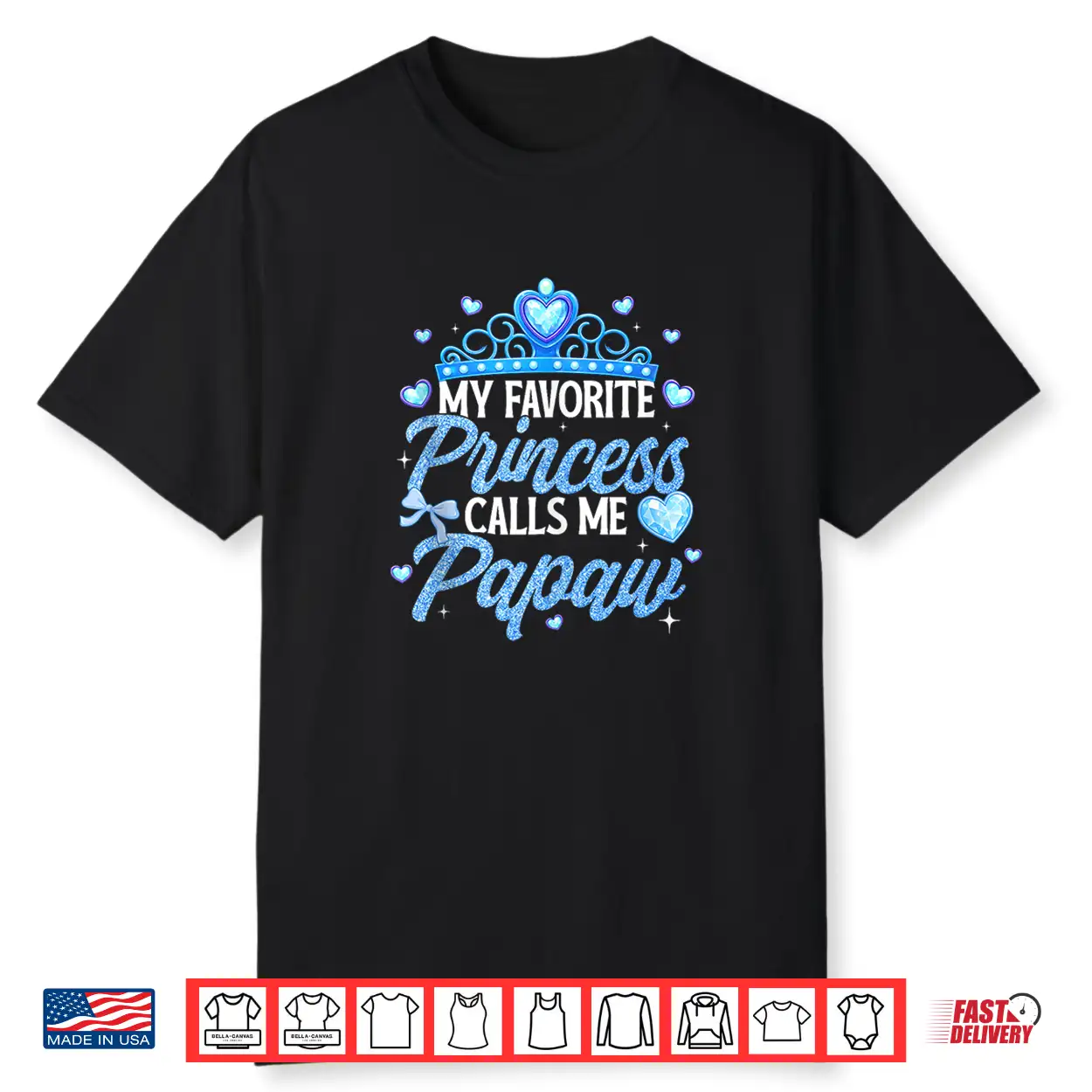 Happy Fathers Day My Favorite Princess Calls Me Papaw Shirt Happy Fathers Day My Favorite Princess Calls Me Papaw Shirt