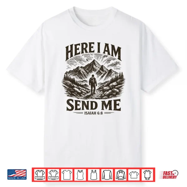 Here I Am Send Me Isaiah 6 8 Religious Christian Bible Verse Shirt